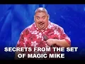 Throwback Thursday Secrets From The Set Of Magic Mike Gabriel Iglesias
