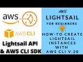 How-to Create Lightsail Instances using AWS CLI 2 0 and Lightsail API