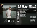 Download Lagu Thương Em Đến Già x Thích Thì Đến - Lê Bảo Bình | Ngày Cuối Tuần Thật Chill Với Nhạc Ballad Tình Yêu