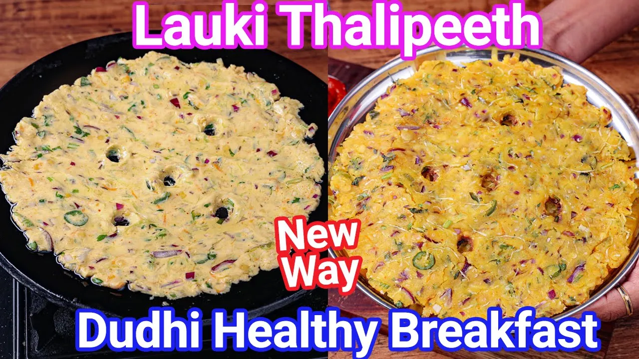 Healthy & Crispy Lauki Thalipeeth Recipe - New Way   Dudhi Rotti - Bottle gourd Roti for Breakfast