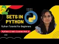Python Crash Course 5 Sets in Python Sequence DataType Tutorial Python Sets Tutorial