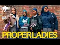 Proper Ladies Based on the Award-Winning Dugsi Dayz BBC Comedy Short Film