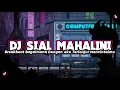Download Lagu DJ SIAL MAHALINI BREAKBEAT BAGAIMANA DENGAN AKU TERLANJUR MENCINTAIMU‼️DJ TIKTOK VIRAL 2023