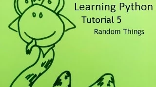 Learning Python Tutorial 5 Random Things