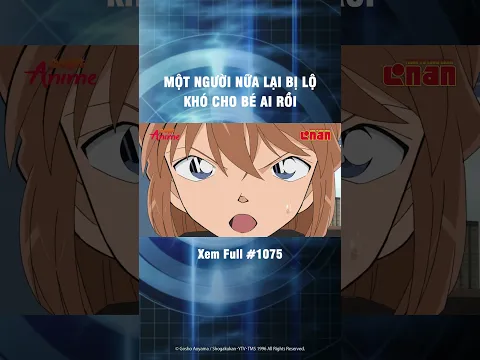 Càng lúc càng nhiều người biết rồi #popsanime #conan
