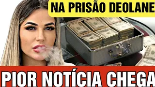 Deolane Bezerra de dentro da prisão pior notícia chega, revelação choca todos