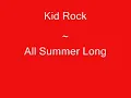 Kid Rock ~ All Summer Long