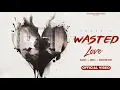 Download Lagu Wasted Love (Official Video) | Taazz | CNDLX | New Punjabi Songs 2025 | SDA Studios
