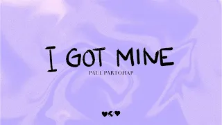 paul partohap i got mine lyric video 