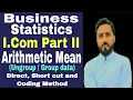 Arithmetic mean Direct short cut and coding method ungroup and group data B State I com Part 2