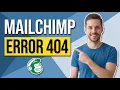 Fix Mailchimp Error 404 Easy Troubleshooting Guide