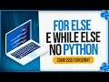 For Else and While Else in Python - How Does It Work