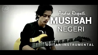 Musibah Negri - Andra Respati Gitar cover By Nurrahman