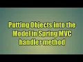 16 Putting Objects into the Model in Spring C handler method