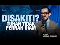 Disakiti? Tuhan Tidak Pernah Diam | Pastor Michael Gunawan