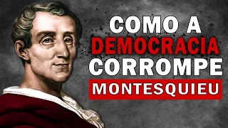 A Corrupção da Democracia | Lições de Montesquieu | Filosofia