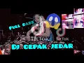 Download Lagu DJ CAMPURAN CEPAK CEPAK JEDAR|FULL BEAT🎧