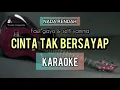CINTA TAK BERSAYAP - Faul Gayo Feat Selfi yamma [KARAOKE]
