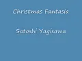 Christmas Fantasia - Satoshi Yagisawa