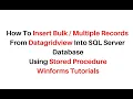 insert bulk data in sql server using stored procedure winforms c 6