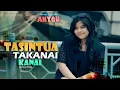 Download Lagu Anyqu - Tasintuah Takanai Kanai ( Official Music Video )