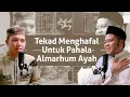 Tekad Menghafal Untuk Pahala Almarhum Ayah