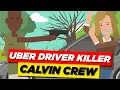 Was captured on dash cam Calvin Crew shot dead an uber driver