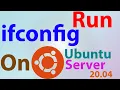 How to run ifconfig command on Ubuntu Server 20 04 ifconfig on ubuntu ifconfig ubuntu command
