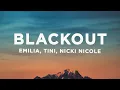 Download Lagu Emilia, TINI, Nicki Nicole - blackout (Letra/Lyrics)