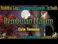 Download Lagu Lagu dangdut lawas ][ Lagu dangdut hits ][ Lagu dangdut ][ Lagu Hits ][ Rembulan Malam~Evie Tamala ]