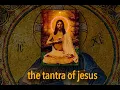 Download Lagu THE TANTRA OF THE GNOSTIC CHRIST with Raja Choudhury
