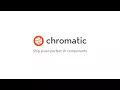 Chromatic - UI testing for React Vue Angular