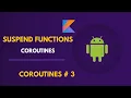 SUSPEND FUNCTIONS SUSPEND MODIFIER KOTLIN COROUTINES ANDROID STUDIO TUTORIAL