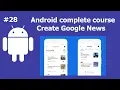 Create Google News Android App part 2 Complete Android Development Course For Beginners