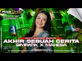 Download Lagu DJ AKHIR SEBUAH CERITA SIMPATIK X MAHESA TRAP DANGDUT TABLA VIRAL 2K25 FULL ARANSEMEN FENDICLAPS