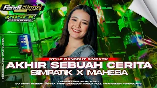 dj akhir sebuah cerita simpatik x mahesa trap dangdut tabla viral 2k25 full aransemen fendiclaps