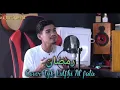 Download Lagu Maher Zain - Ramadhan (cover) Tgk Lutfhi Al fata