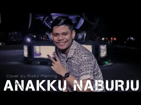 Download MP3 ANAKKU NABURJU - LAGU BATAK | COVER BY RIZKY MAMING