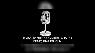 irmão rodney de cajati palavra 05 Miquéias   Relíquia