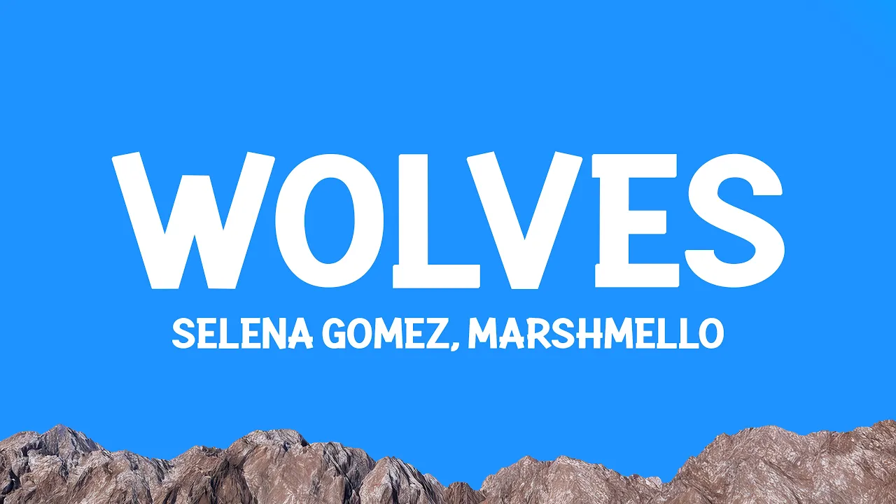 Selena Gomez, Marshmello - Wolves (Lyrics) Selena Gomez, Marshmello - Wolves (Lyrics)