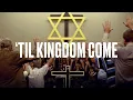 Download Lagu 'Til Kingdom Come - Official Trailer