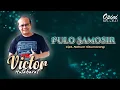 Download Lagu Victor Hutabarat - Pulo Samosir (Vidio Lirik)