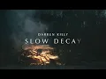 Darren Kiely - Slow Decay (Official Lyric Video)