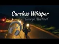 CARELESS WHISPER - George Michael (Tonight The Music Seems So Loud)/ Don't lose this! 👌🎶