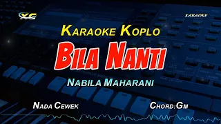 Download Bila Nanti KARAOKE KOPLO  - NABILA MAHARANI  (Cukup Sudah Kau Lukai Hatiku) MP3