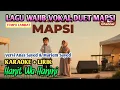 ⭕ KARAOKE+LIRIK - HANIT WA HANINI (VERSI ANAS SAYED) TEMPO LAMBAT - LAGU WAJIB VOKAL DUET MAPSI