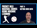 Baseball Prediction using Machine Learning - Getting Odds Data