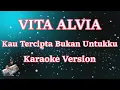 Download Lagu Vita Alvia - Kau Tercipta Bukan Untukku [Karaoke] | CBerhibur
