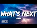 Download Lagu Drake - What's Next (Lyrics)