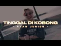 TINGGGAL DI KOBONG - RYAN JUNIOR  @EMTEGEMUSIC